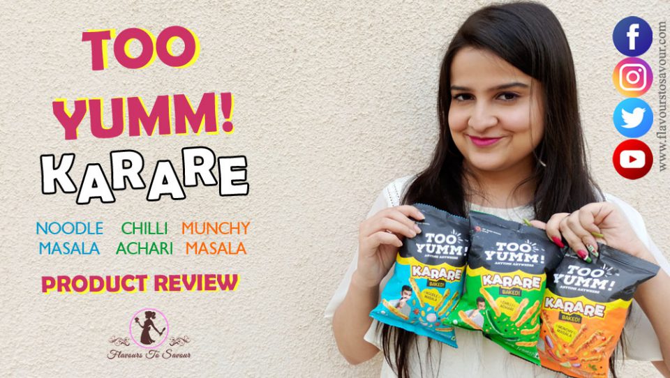 Too Yumm Karare Review All Flavours